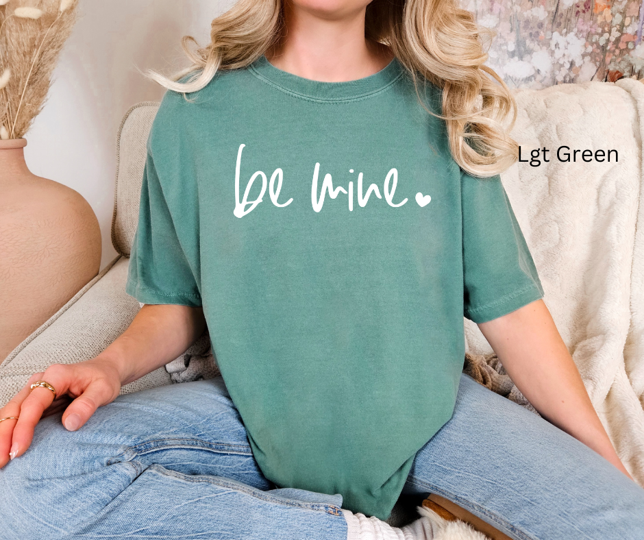 Be Mine White lettering Tee