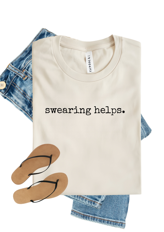 Swearing Helps Bella Canvas T-Shirt