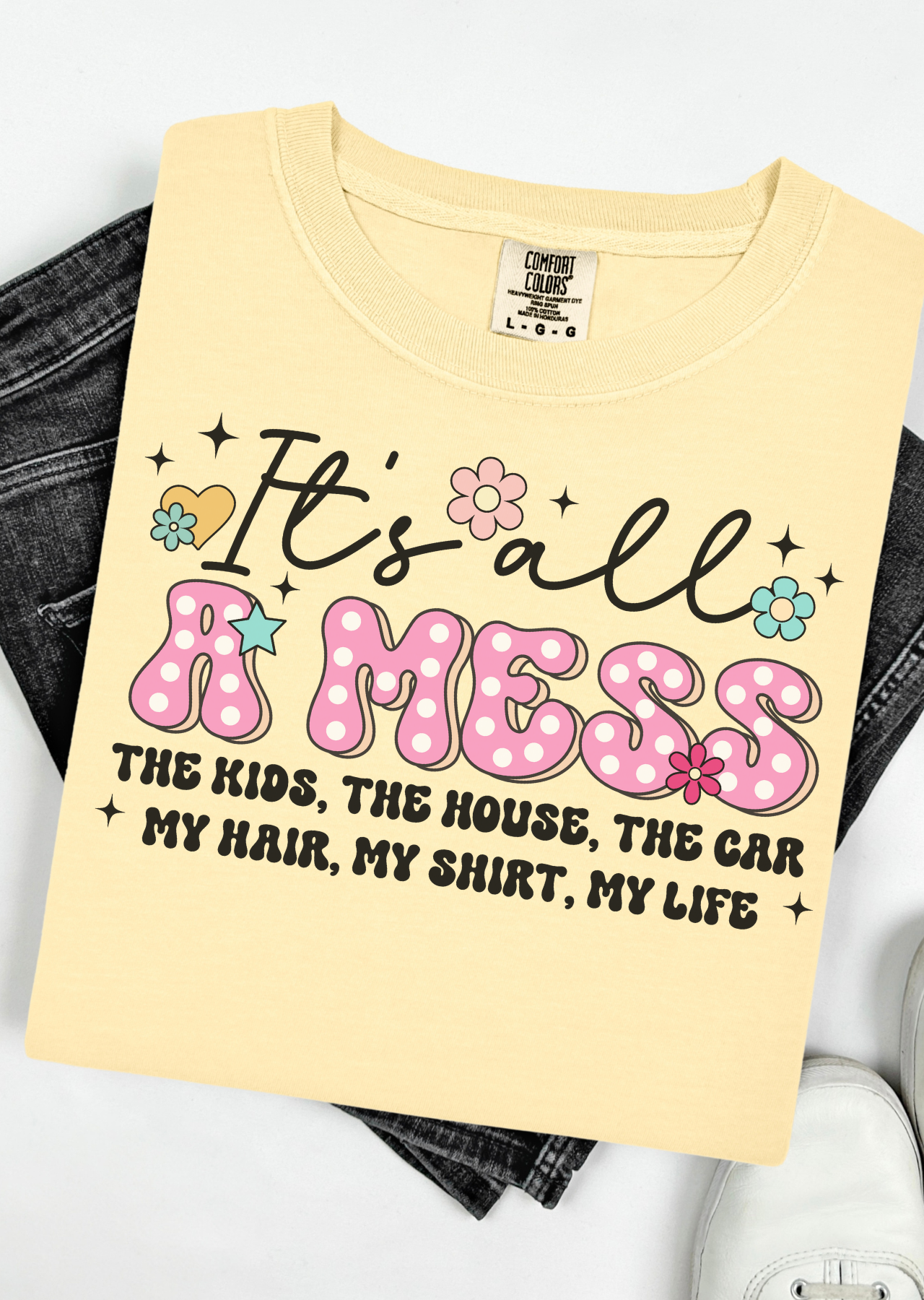 It’s all a mess Comfort Colors T-Shirt