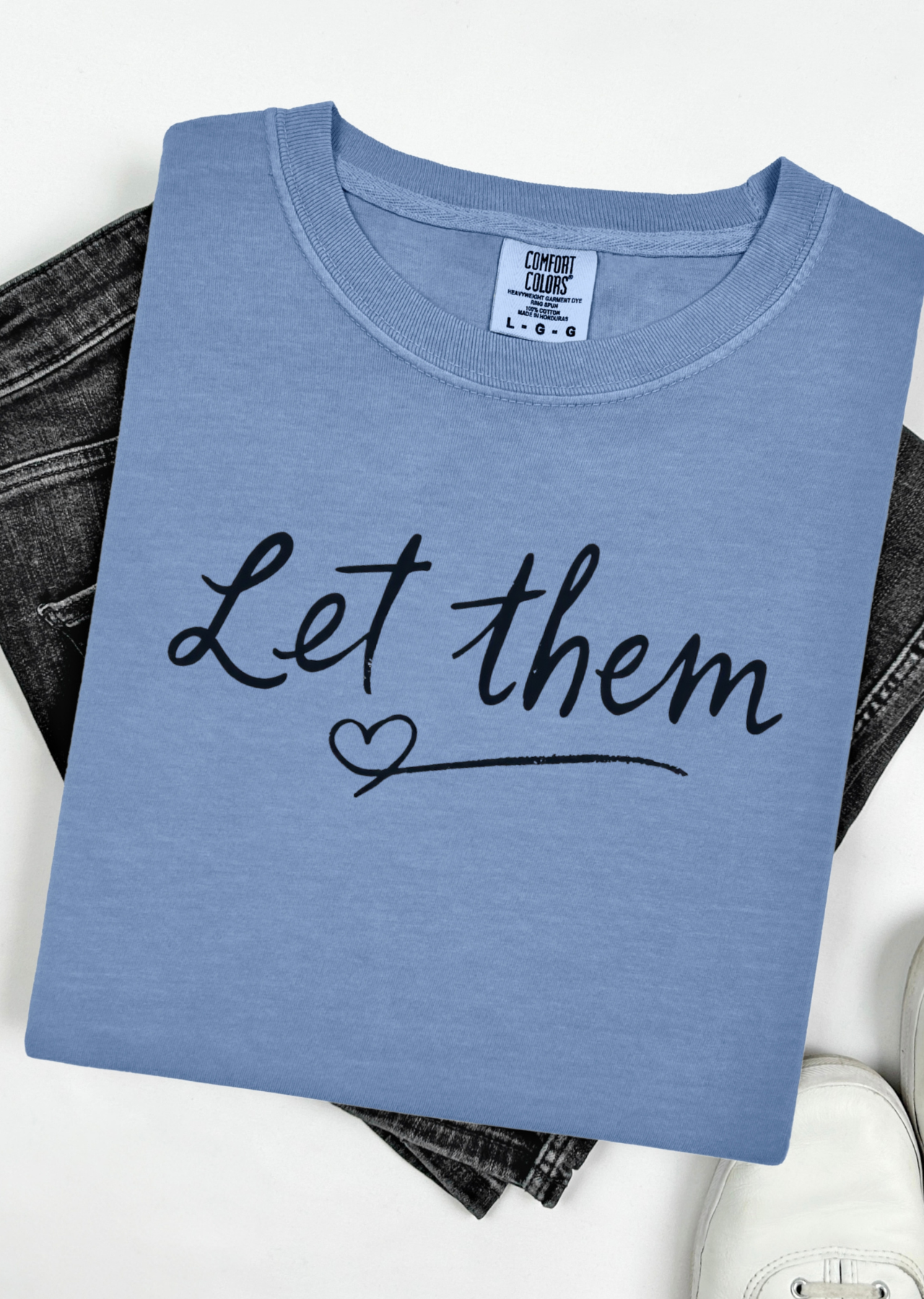 Let them Tee Comfort Colors T-Shirt