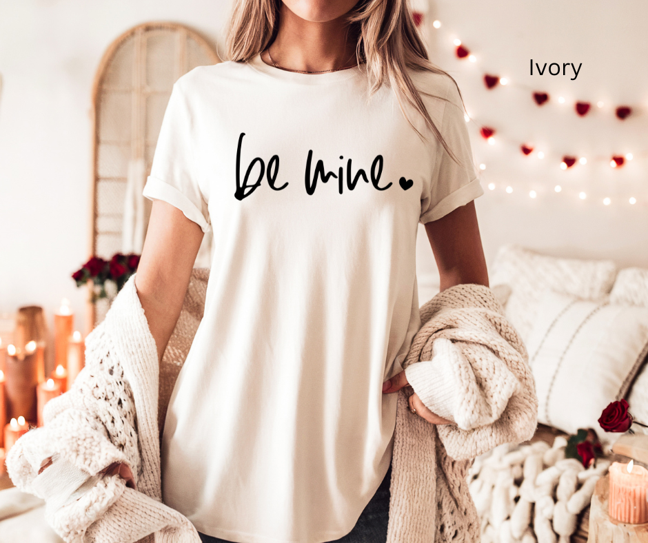 Be Mine White Black Lettering Tee