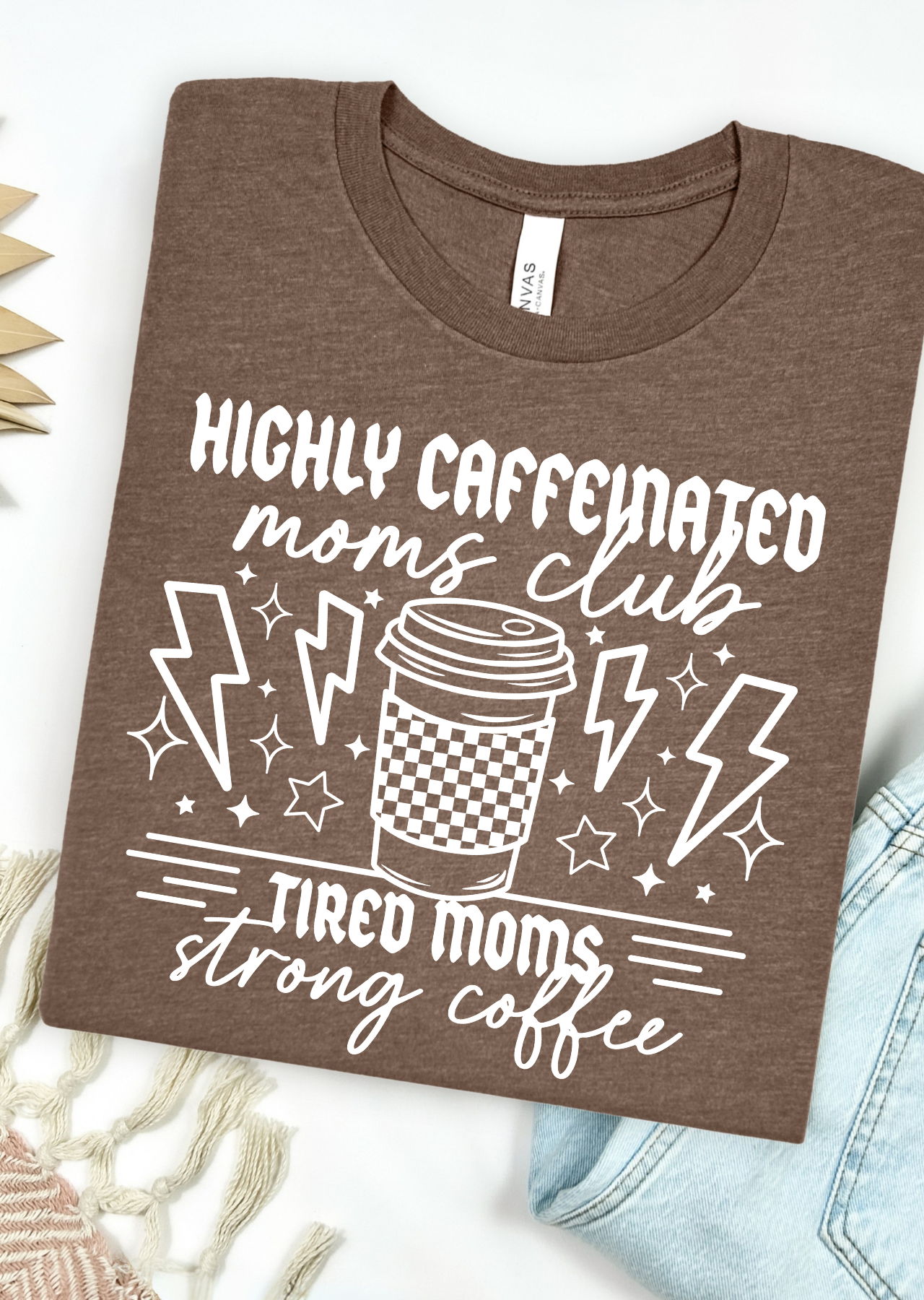 Caffeinated Moms Club Bella Canvas T-Shirt