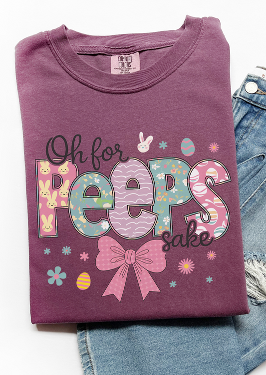 Oh for Peeps Sake Comfort Colors T-Shirt
