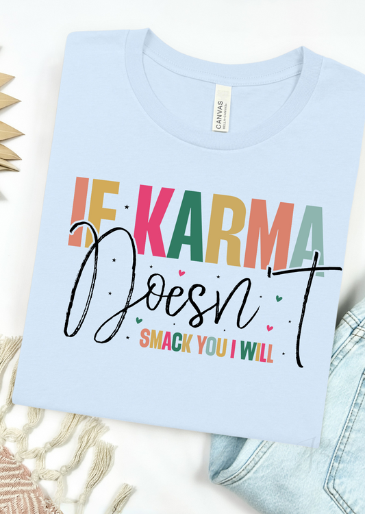 If Karma Tee