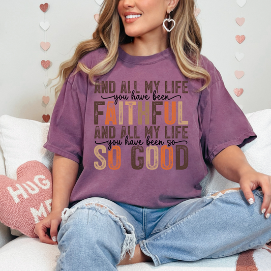 Faithful & So Good Inspirational Tee